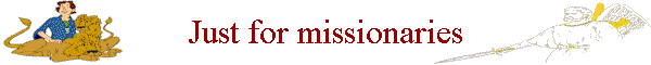 Just for missionaries